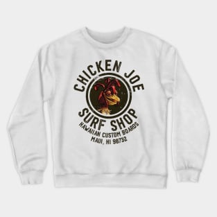 Chicken Joe Surf Shop Crewneck Sweatshirt